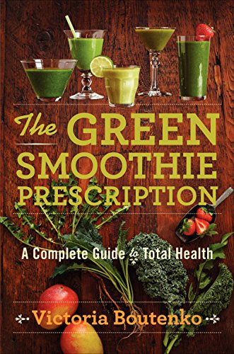 Imagen de archivo de THE GREEN SMOOTHIE PRESCRIPTION: A Complete Guide to Total Health a la venta por Bahamut Media