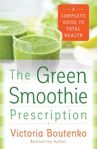9780062336545: GRN SMOOTHIE PRESCRIPTION: A Complete Guide to Total Health
