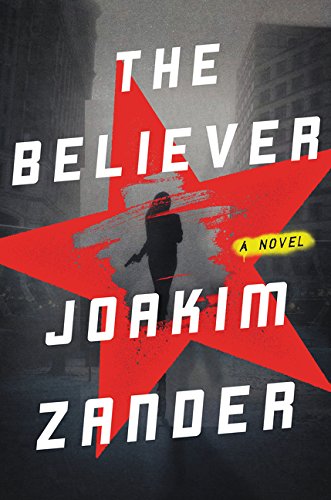 Beispielbild fr The Believer: A Novel zum Verkauf von Wonder Book