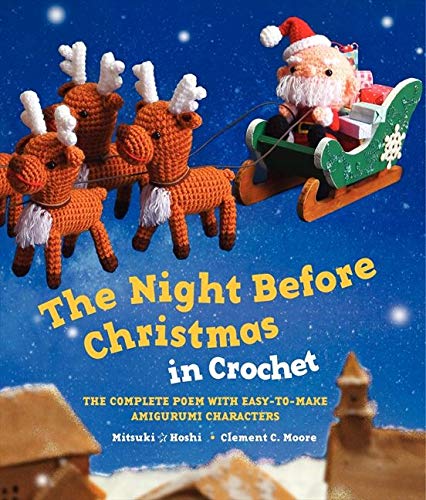 9780062337917: The Night Before Christmas in Crochet: The Complete Poem With Easy-to-Make Amigurumi Characters