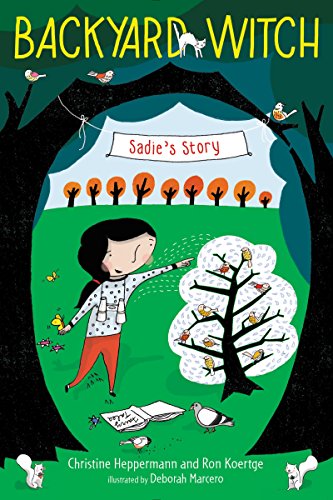 Beispielbild fr Sadie's Story (Backyard Witch, 1) zum Verkauf von Once Upon A Time Books