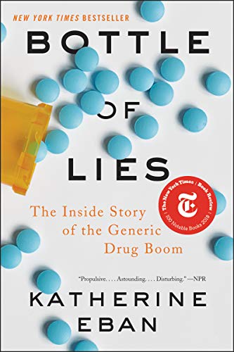 Stock image for Bottle of Lies: The Inside Story of the Generic Drug Boom for sale by Books From California