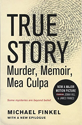 Beispielbild fr True Story tie-in edition: Murder, Memoir, Mea Culpa zum Verkauf von Blue Vase Books