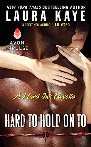 Beispielbild fr Hard to Hold On To: A Hard Ink Novella zum Verkauf von Your Online Bookstore