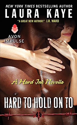 Stock image for Hard to Hold on To : A Hard Ink Novella for sale by Better World Books