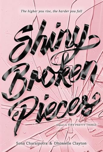 Beispielbild fr Shiny Broken Pieces: A Tiny Pretty Things Novel zum Verkauf von Wonder Book