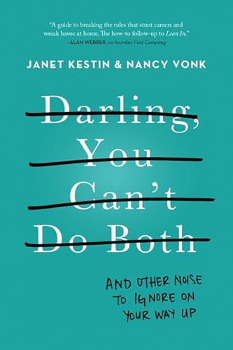 9780062342959: Darling, You Can't Do Both: And Other Noise to Ignore on Your Way Up