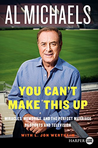 Beispielbild fr You Can't Make This Up: Miracles, Memories, and the Perfect Marriage of Sports and Television zum Verkauf von ThriftBooks-Dallas