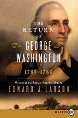 Stock image for The Return of George Washington : 1783-1789 for sale by Better World Books
