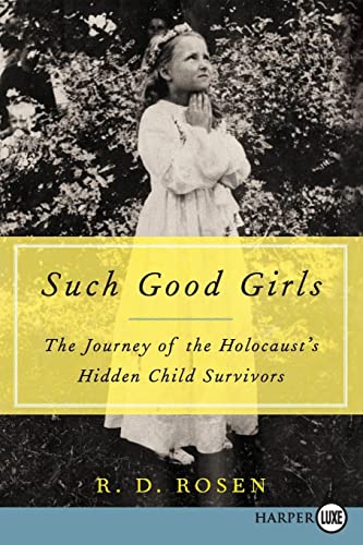 Stock image for Such Good Girls : The Journey of the Holocaust's Hidden Child Survivors for sale by Better World Books