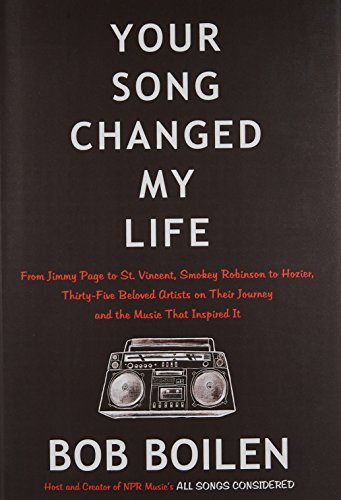 Stock image for Your Song Changed My Life : From Jimmy Page to St. Vincent, Smokey Robinson to Hozier, Thirty-Five Beloved Artists on Their Journey and the Music That Inspired It for sale by Better World Books