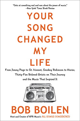 9780062344458: Your Song Changed My Life: From Jimmy Page to St. Vincent, Smokey Robinson to Hozier, Thirty-Five Beloved Artists on Their Journey and the Music That Inspired It