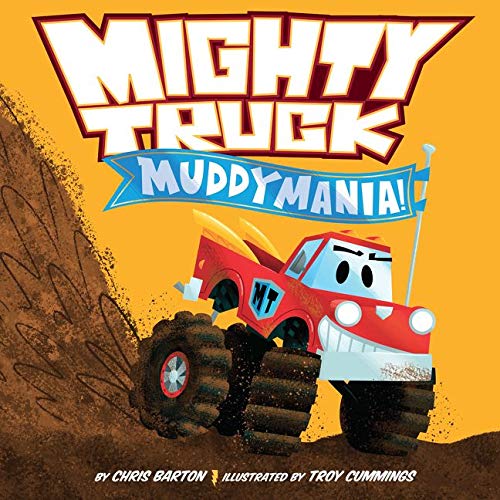 Imagen de archivo de Mighty Truck: Muddymania! a la venta por Goodwill of Colorado