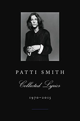 9780062345011: Patti Smith Collected Lyrics, 1970-2015