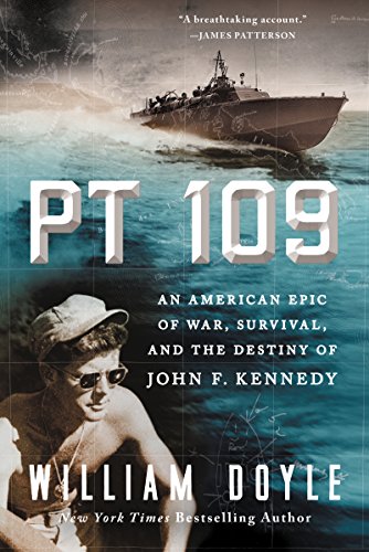 9780062346582: PT 109: An American Epic of War, Survival, and the Destiny of John F. Kennedy