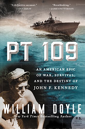 Stock image for PT 109: An American Epic of War, Survival, and the Destiny of John F. Kennedy for sale by Goodwill Books