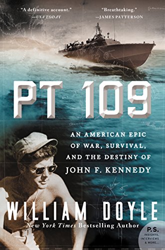 9780062346599: PT 109: An American Epic of War, Survival, and the Destiny of John F. Kennedy