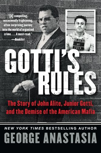 Beispielbild fr Gotti's Rules: The Story of John Alite, Junior Gotti, and the Demise of the American Mafia zum Verkauf von Decluttr