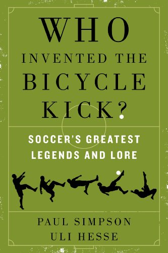 Beispielbild fr Who Invented the Bicycle Kick?: Soccer's Greatest Legends and Lore zum Verkauf von SecondSale