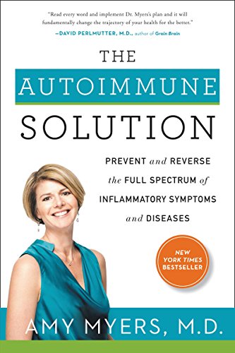 Beispielbild fr The Autoimmune Solution: Prevent and Reverse the Full Spectrum of Inflammatory Symptoms and Diseases zum Verkauf von Zoom Books Company