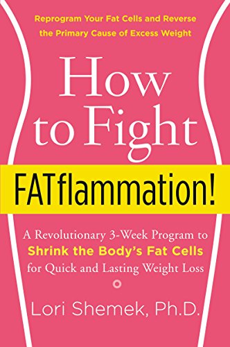 9780062347534: How to Fight Fatflammation!: A Revolutionary 3-Week Program to Shrink the Body's Fat Cells for Quick and Lasting Weight Loss