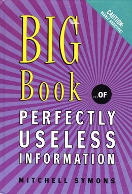 Stock image for Big Book of Perfectly Useless Information for sale by SecondSale