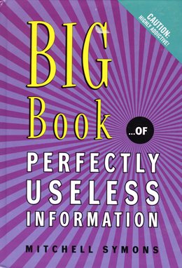 9780062348333: Big Book of Perfectly Useless Information