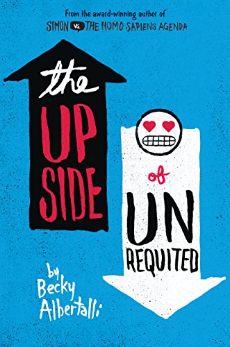 9780062348708: The Upside of Unrequited