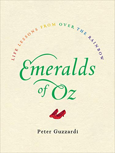 Imagen de archivo de Emeralds of Oz: Life Lessons from Over the Rainbow a la venta por WorldofBooks