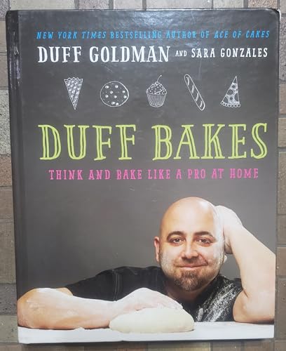 9780062349804: Duff Bakes: Think and Bake Like a Pro at Home