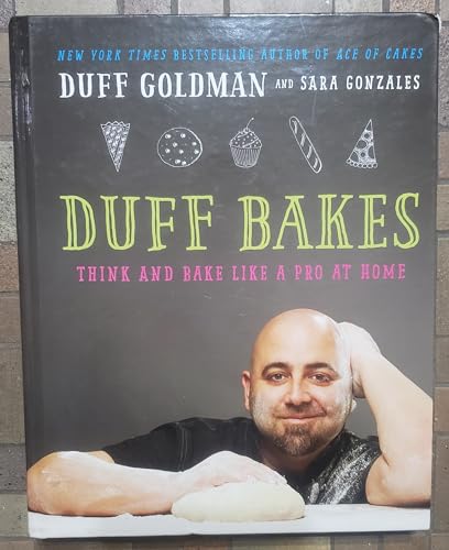 Stock image for Duff Bakes: Think and Bake Like a Pro at Home for sale by ZBK Books