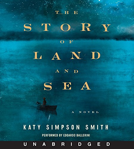 Beispielbild fr The Story of Land and Sea CD: A Novel zum Verkauf von The Yard Sale Store