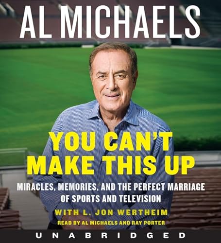 9780062351081: You Can't Make This Up CD: Miracles, Memories, and the Perfect Marriage of Sports and Television