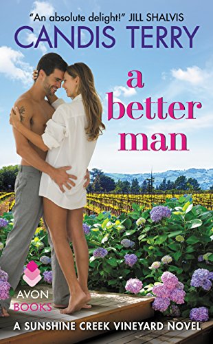 Stock image for A Better Man: A Sunshine Creek Vineyard Novel for sale by Half Price Books Inc.