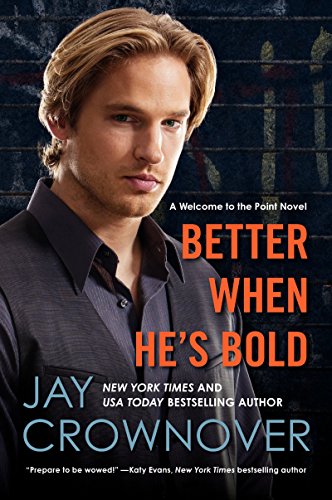 Imagen de archivo de Better When He's Bold: A Welcome to the Point Novel a la venta por SecondSale