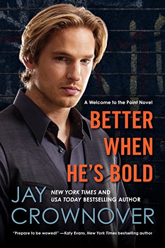 Stock image for Better When He's Bold: A Welcome to the Point Novel for sale by Your Online Bookstore