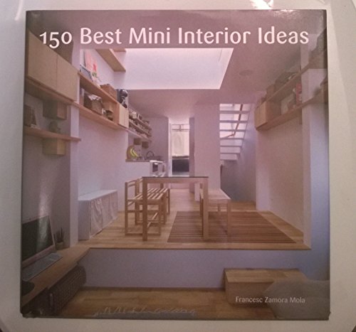 Stock image for 150 Best Mini Interior Ideas for sale by Zoom Books Company
