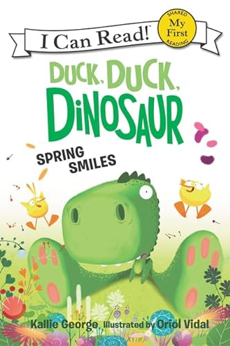 Stock image for Duck, Duck, Dinosaur: Spring Smiles (My First I Can Read) for sale by SecondSale
