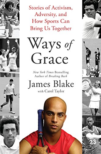 9780062354525: Ways of Grace: Stories of Activism, Adversity, and How Sports Can Bring Us Together