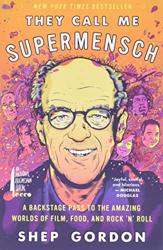 Imagen de archivo de They Call Me Supermensch : A Backstage Pass to the Amazing Worlds of Film, Food, and Rock'n'Roll a la venta por Better World Books