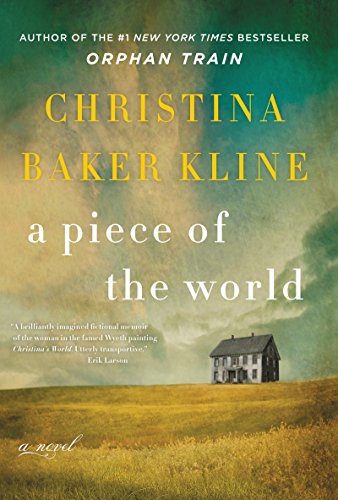 Beispielbild fr A Piece of the World: A Novel [Hardcover] Kline, Christina Baker zum Verkauf von Michigander Books
