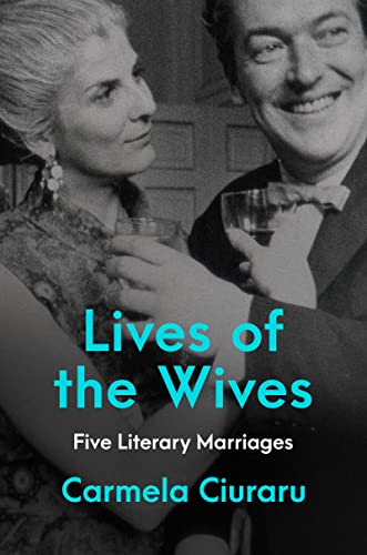 Stock image for Lives of the Wives: Five Literary Marriages for sale by Goodwill Books