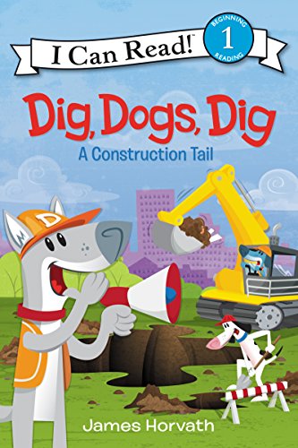 Beispielbild fr Dig, Dogs, Dig : A Construction Tail zum Verkauf von Better World Books