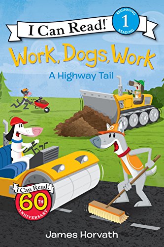 Beispielbild fr Work, Dogs, Work: A Highway Tail (I Can Read Level 1) zum Verkauf von Gulf Coast Books