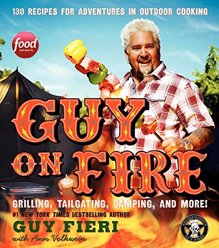 Imagen de archivo de Guy on Fire : 130 Recipes for Adventures in Outdoor Cooking a la venta por Better World Books