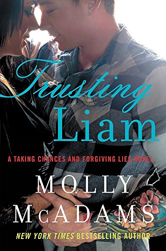 Beispielbild fr Trusting Liam : A Taking Chances and Forgiving Lies Novel zum Verkauf von Better World Books