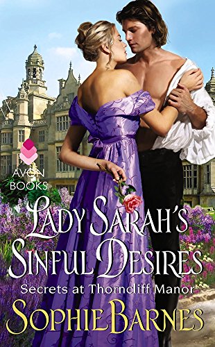 Beispielbild fr Lady Sarah's Sinful Desires : Secrets at Thorncliff Manor zum Verkauf von Better World Books