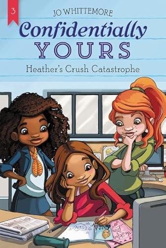 Stock image for Confidentially Yours #3: Heather's Crush Catastrophe for sale by Better World Books