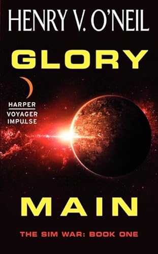 Beispielbild fr Glory Main: The Sim War: Book One (Sim War, 1) zum Verkauf von Half Price Books Inc.