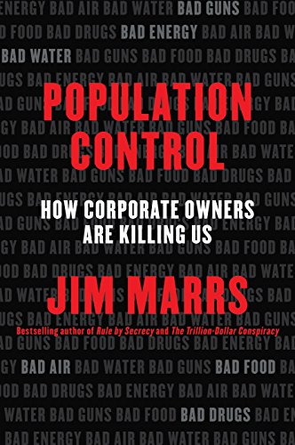 Beispielbild fr Population Control: How Corporate Owners Are Killing Us zum Verkauf von WorldofBooks